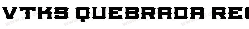 VTKS QUEBRADA Regula字体转换